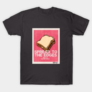 Spread To The Edges T-Shirt